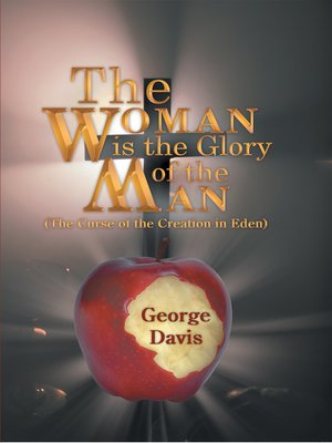 cover image of The Woman is the Glory of the Man